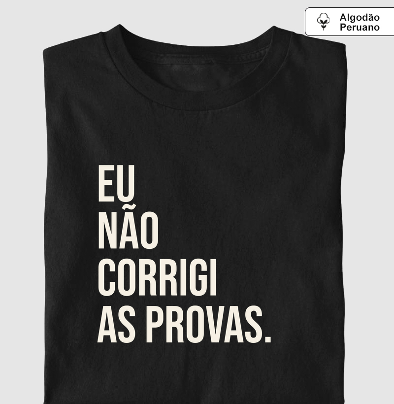 Eu não corrigi as provas