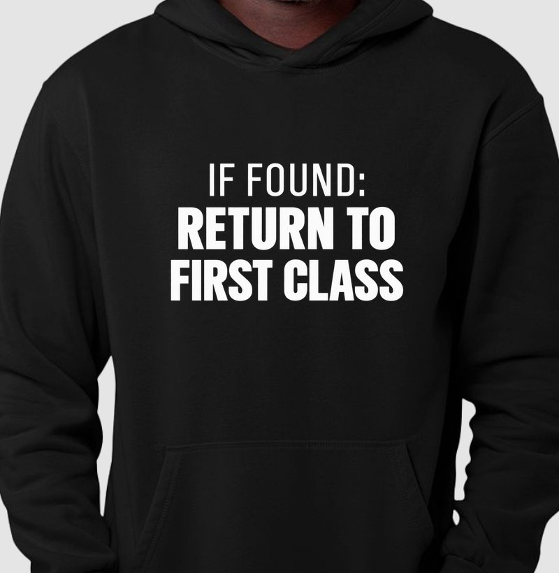 Moletom Return To First Class