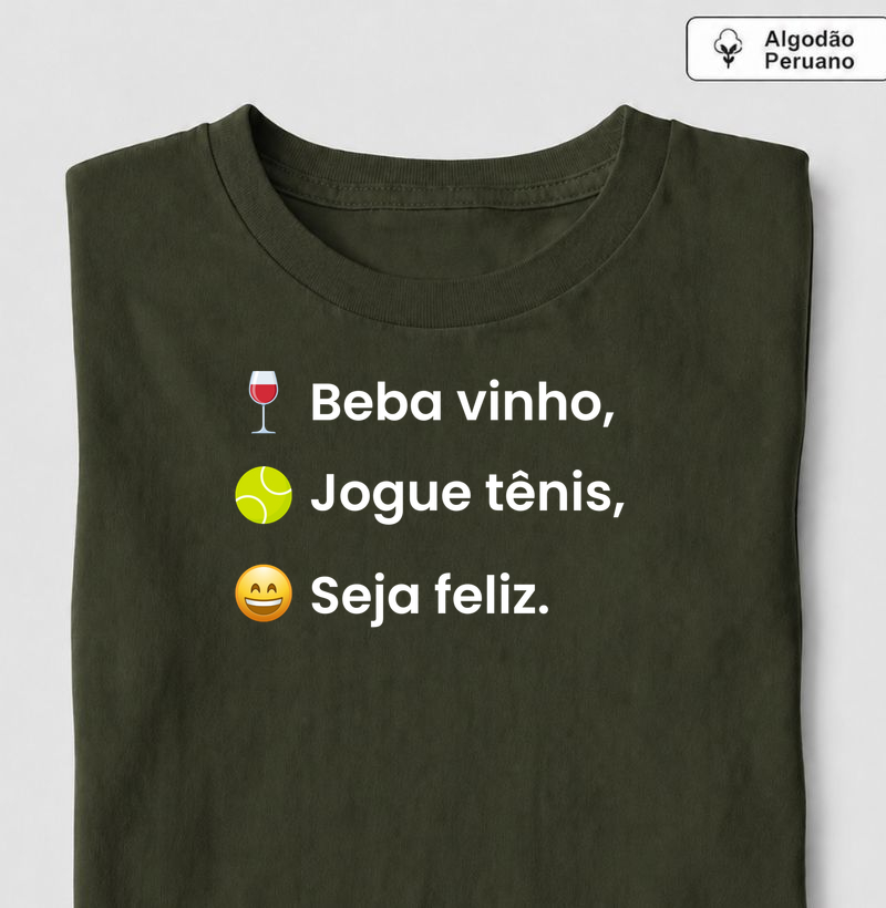Beba vinho, jogue tênis e seja feliz