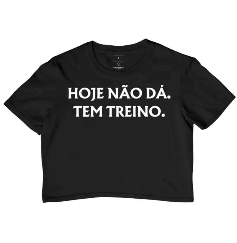 Cropped Hoje Tem Treino
