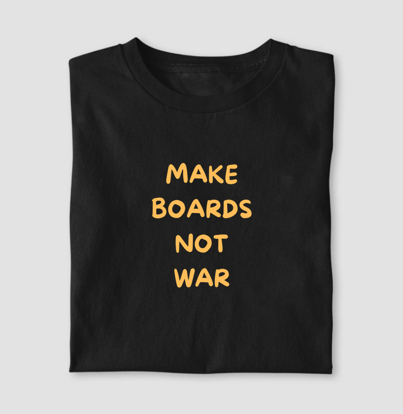 Make boards Not War | Surf For Fun Wear