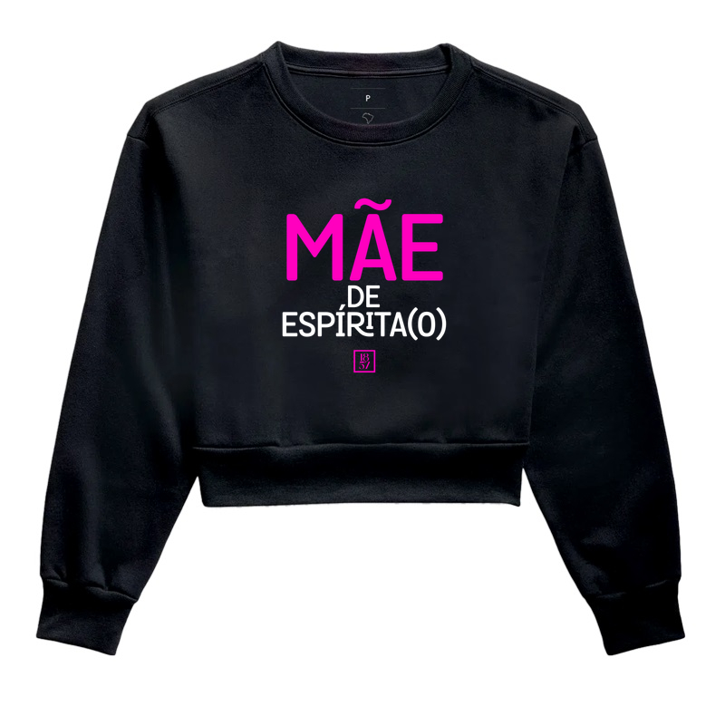 Mãe de espírita(o)! - Cropped Moletom