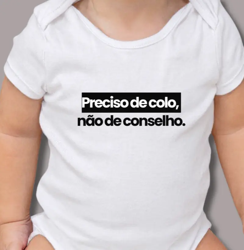 Preciso de Colo, Não de Conselho