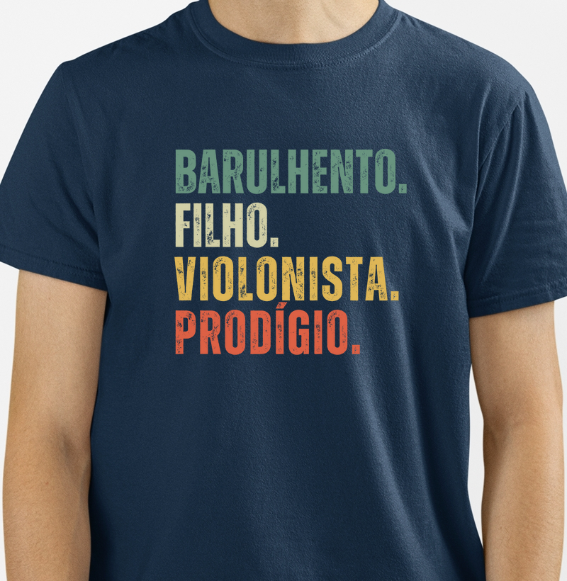 BARULHENTO. FILHO. VIOLONISTA. PRODÍGIO.