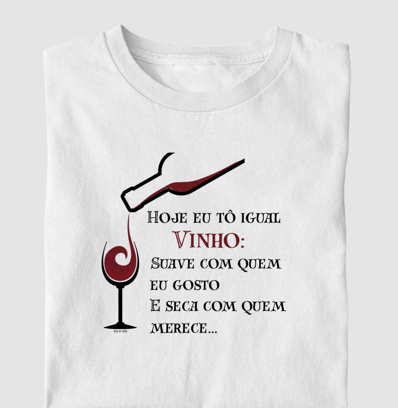 Hoje eu tô igual vinho