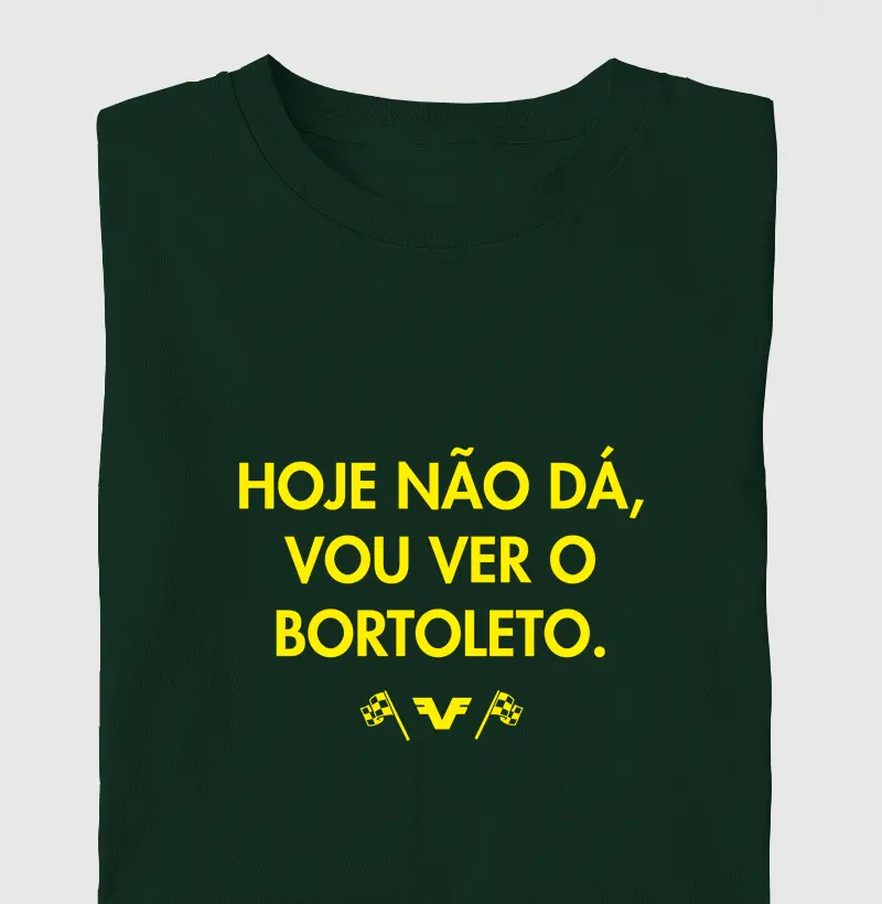 Hoje Não Dá, Vou Ver o Bortoleto.