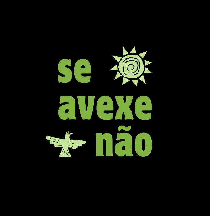 Se Avexe Não