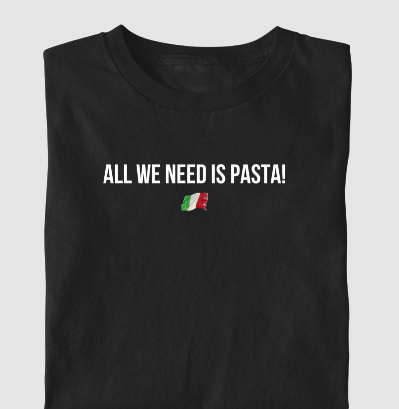 ALL WE NEED IS PASTA!