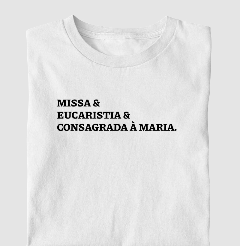 Missa & Eucaristia & Consagrada à Maria