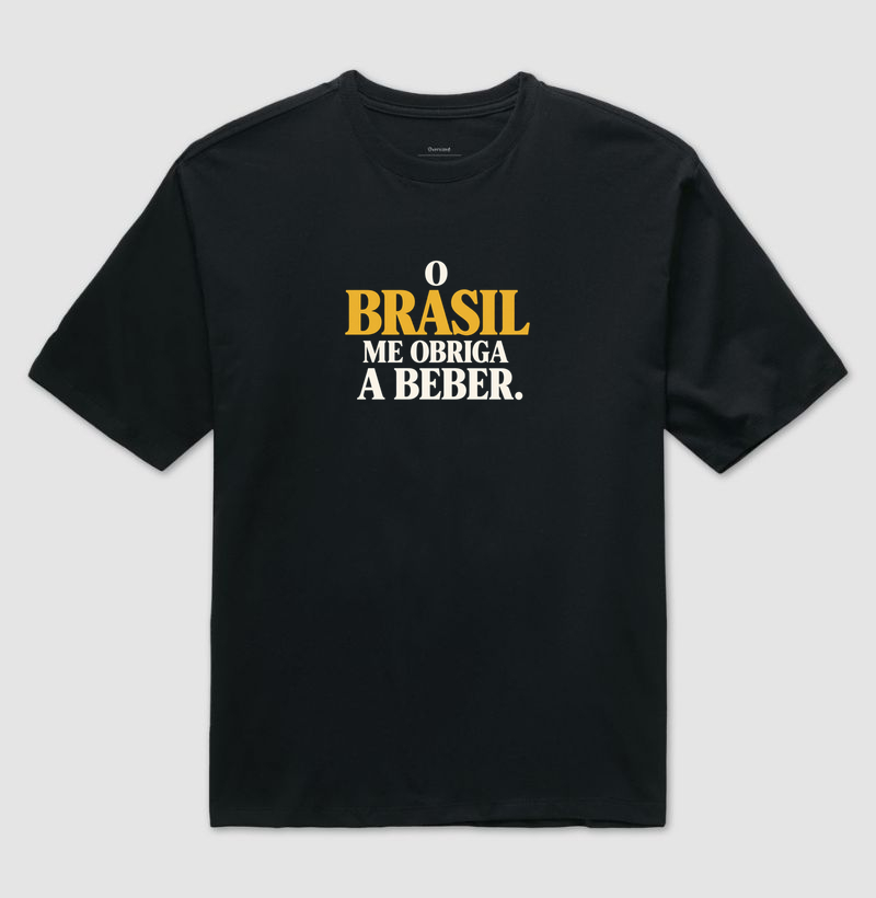 O Brasil Me Obriga - Camiseta Oversized