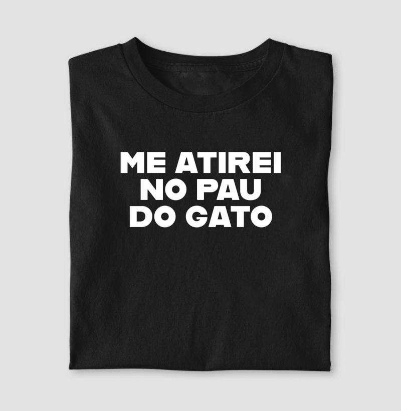 Me atirei no pau do gato