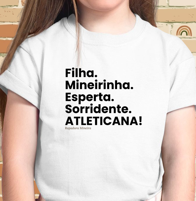 Filha. Mineirinha. Esperta. Sorridente. ATLETICANA!