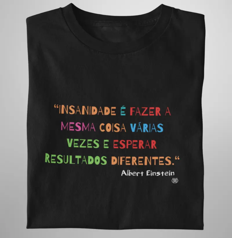 Insanidade - A. Einstein