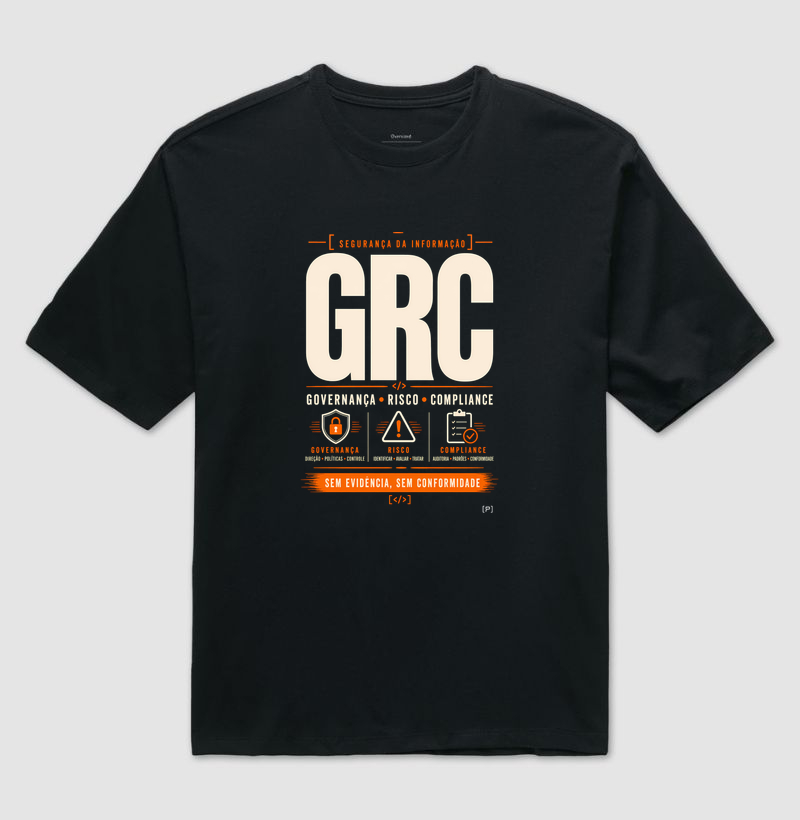 Camiseta Oversized GRC — Governança, Risco e Compliance