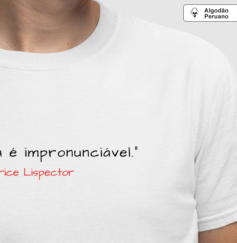 Camiseta Clarice Lispector Impronunciável em Algodão Peruano