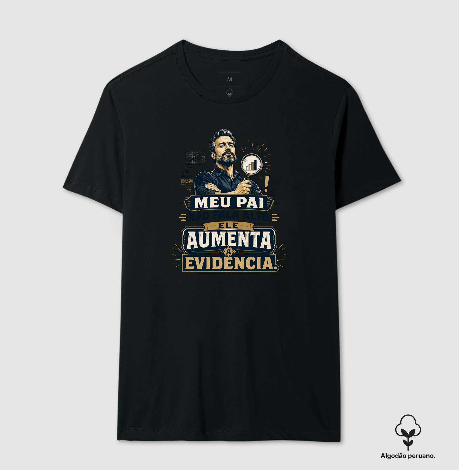 Meu Pai Não Fala Alto. Ele Aumenta a Evidência.