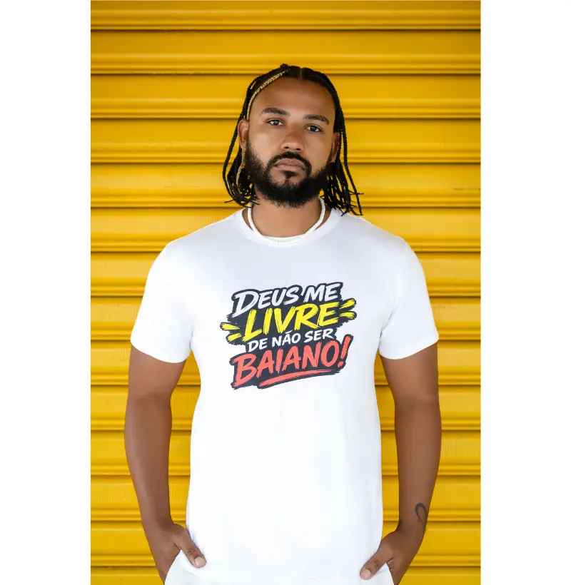 Camiseta Deus me livre de não ser baiano! Coleção Baianês. Masculina e Feminina. Algodão Premium.
