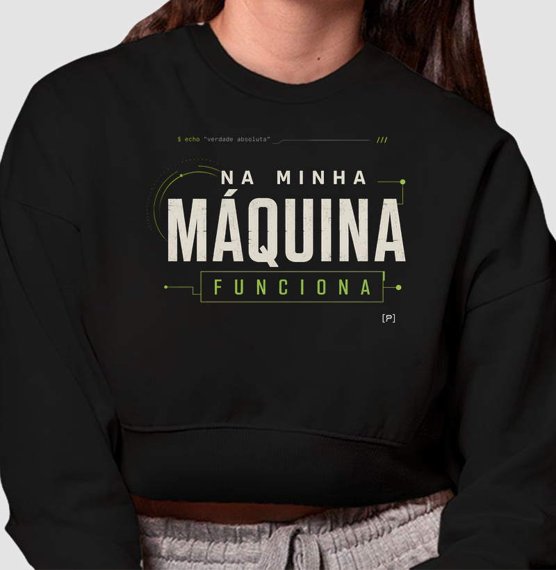 Moletom Cropped Dev Na Minha Máquina Funciona