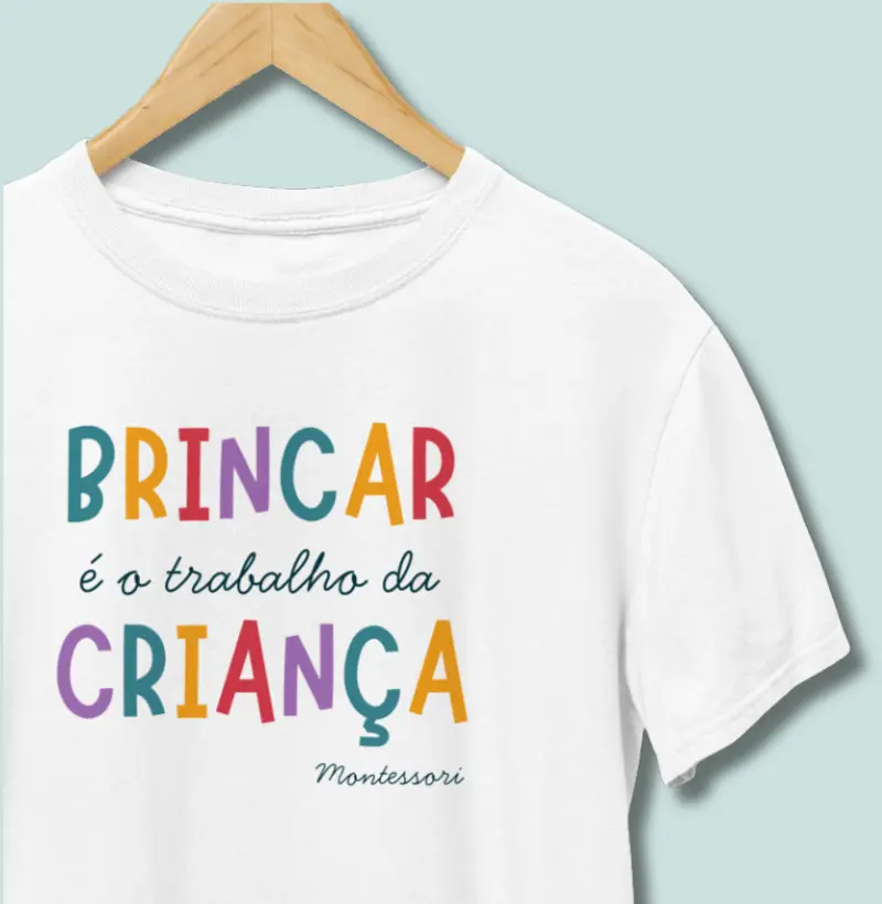Camiseta | Brincar é o Trabalho da Criança