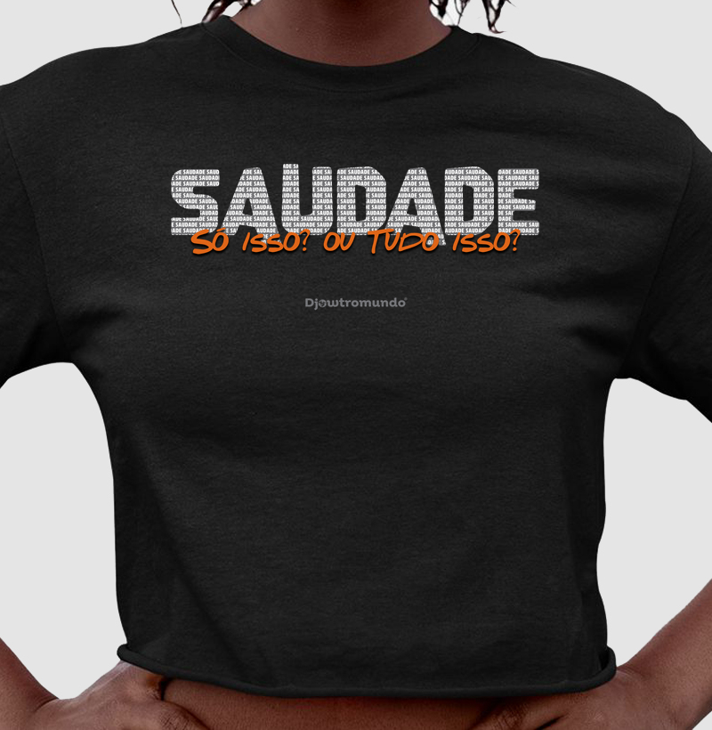 DJOWTROMUNDO® — SAUDADE
