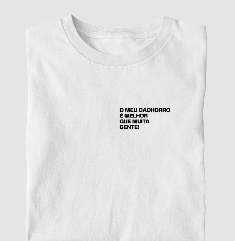 MEU CACHORRO É MELHOR QUE MUITA GENTE