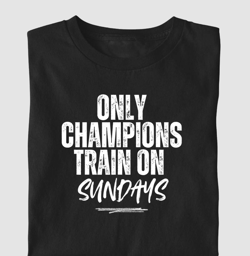 only-champions-train-on-sundays
