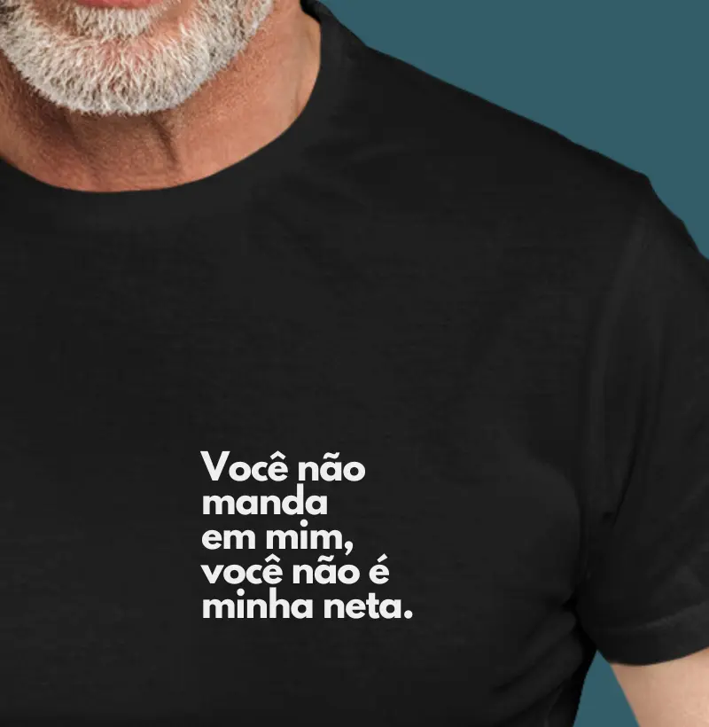Você não manda em mim, você não é minha neta (minimalista)