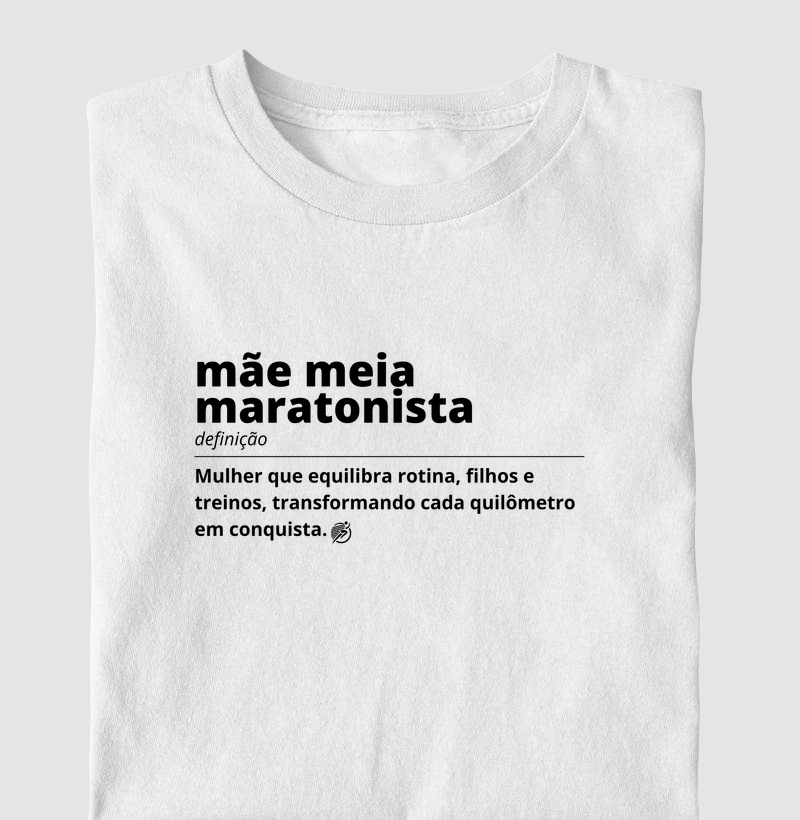 Camiseta Meia Maratona - Definição Mãe Meia Maratonista