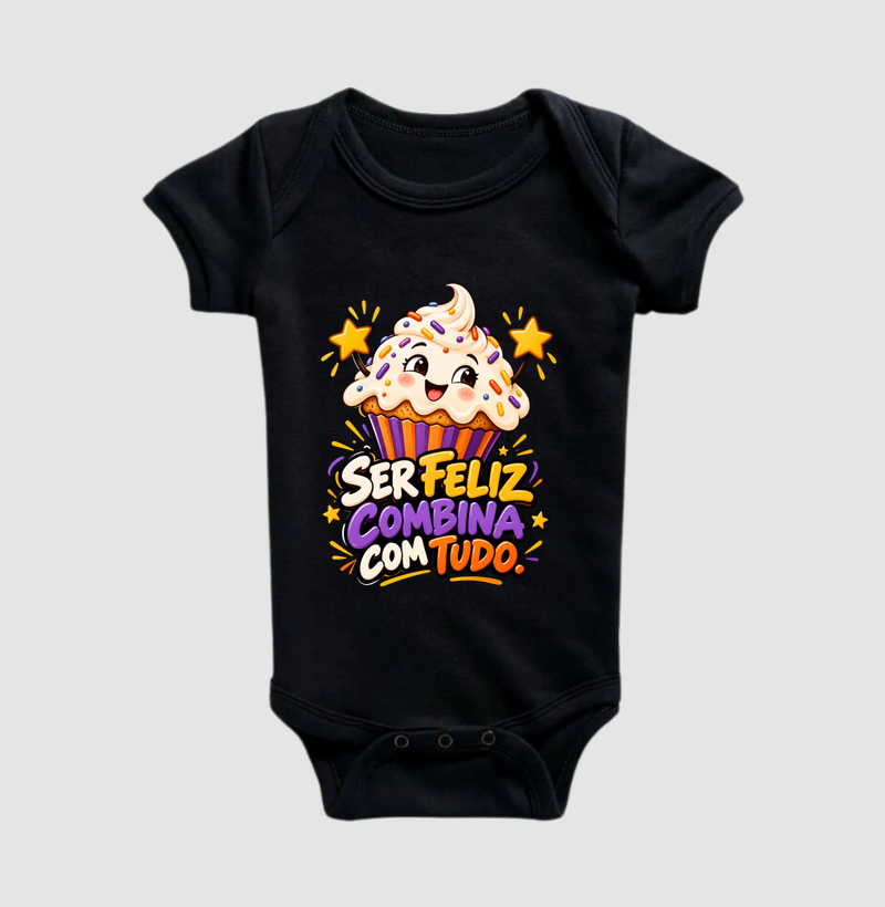 Ser Feliz Combina com Tudo - Body Infantil