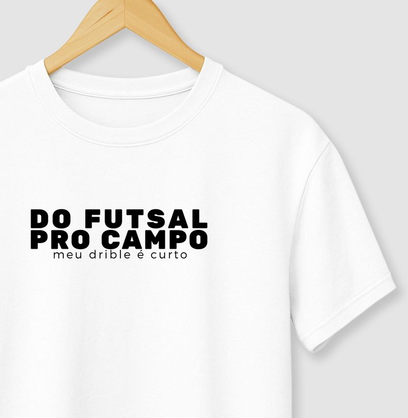 Do futsal pro campo, meu drible é curto