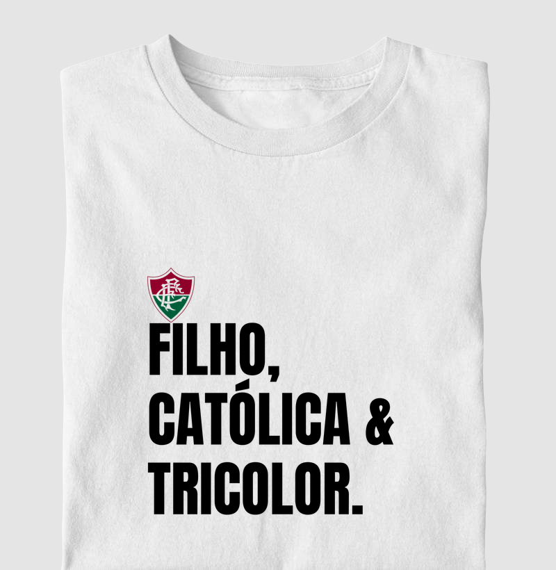 Filho, católico e tricolor