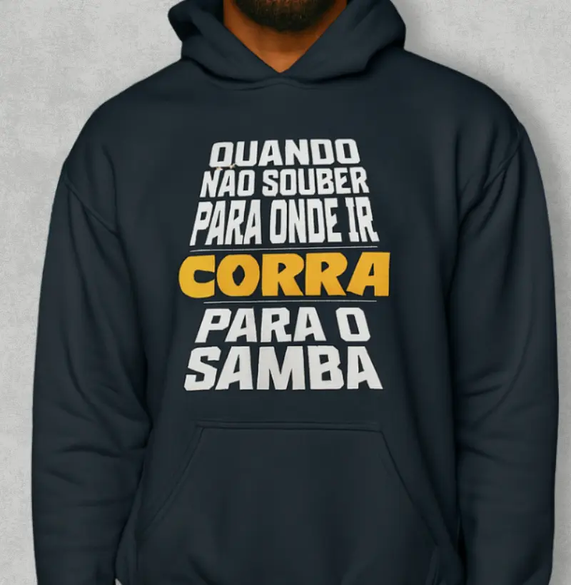 Quando não souber para onde ir corra para o Samba