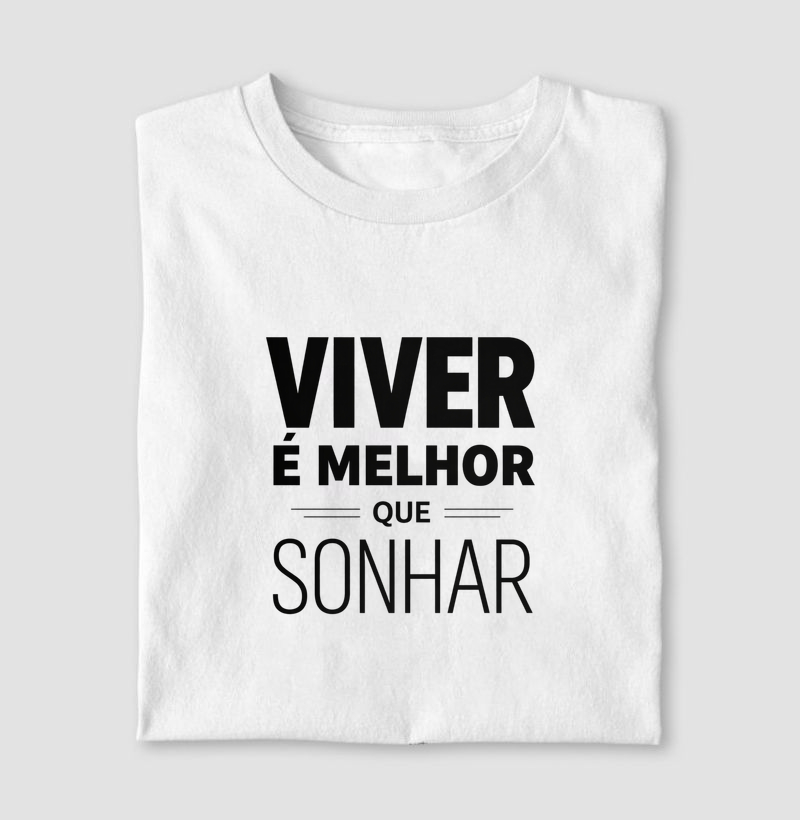Viver é melhor que sonhar