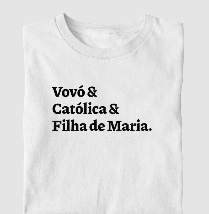 Vovó & Católica & Filha de Maria