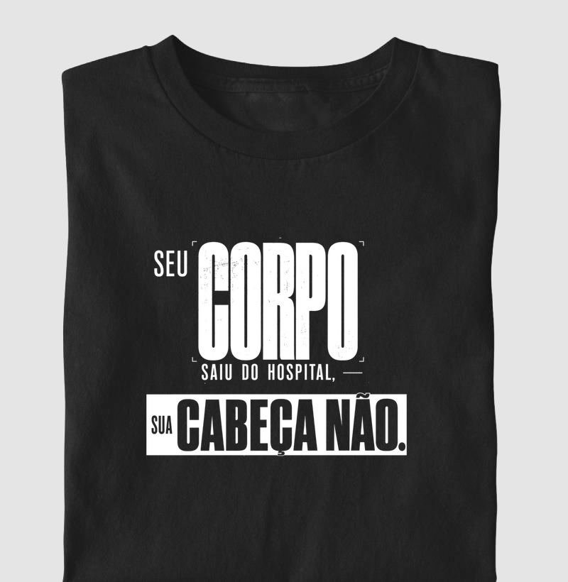 Seu corpo saiu do hospital, sua cabeça não