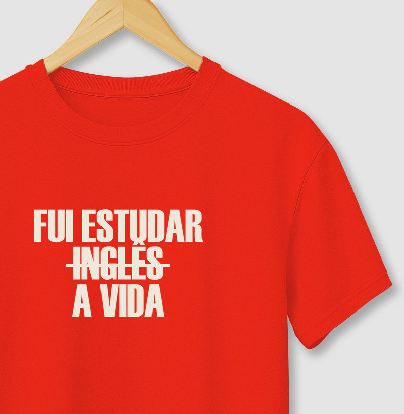 Camiseta Fui Estudar a Vida