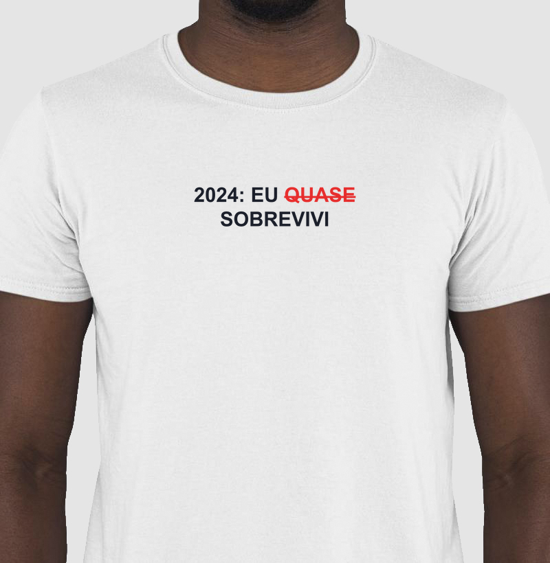 2024: Eu quase sobrevivi