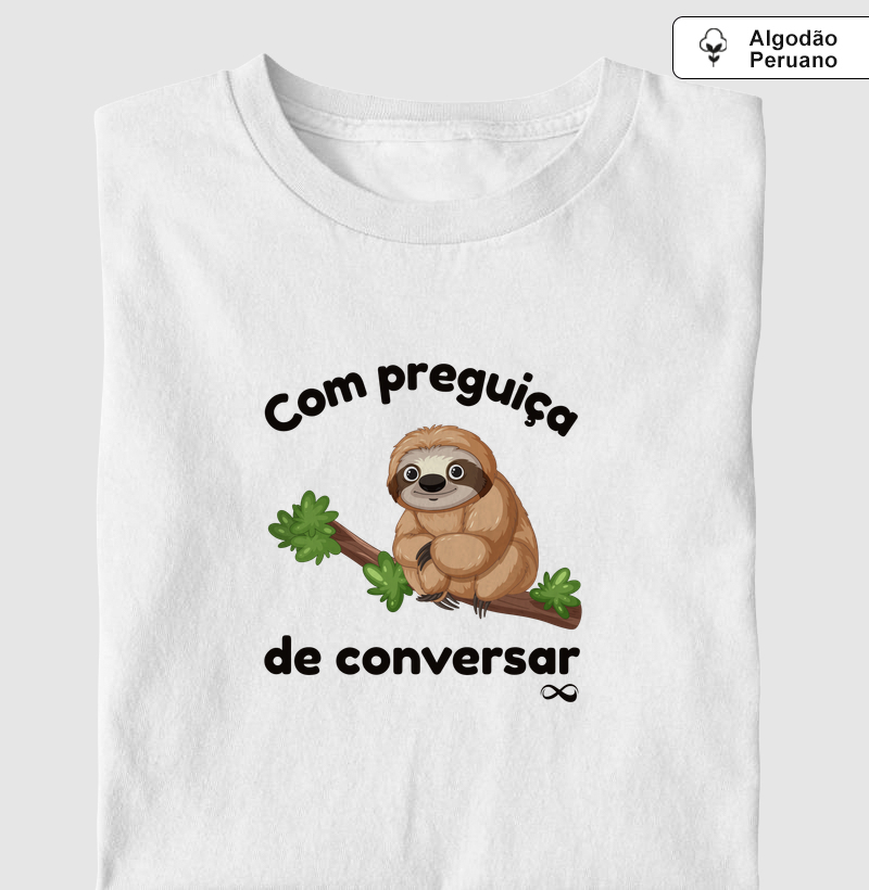 Com preguiça de conversar