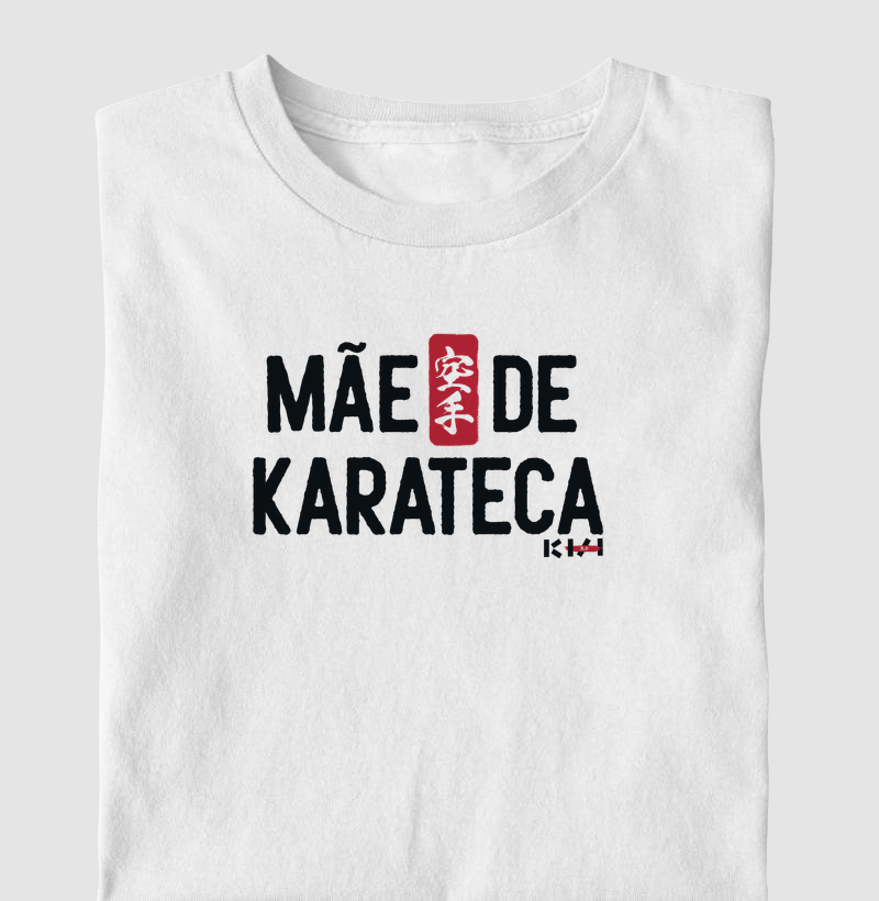 Mãe de Karateca – Orgulho do Dojo – Estilo Shodo Kiai