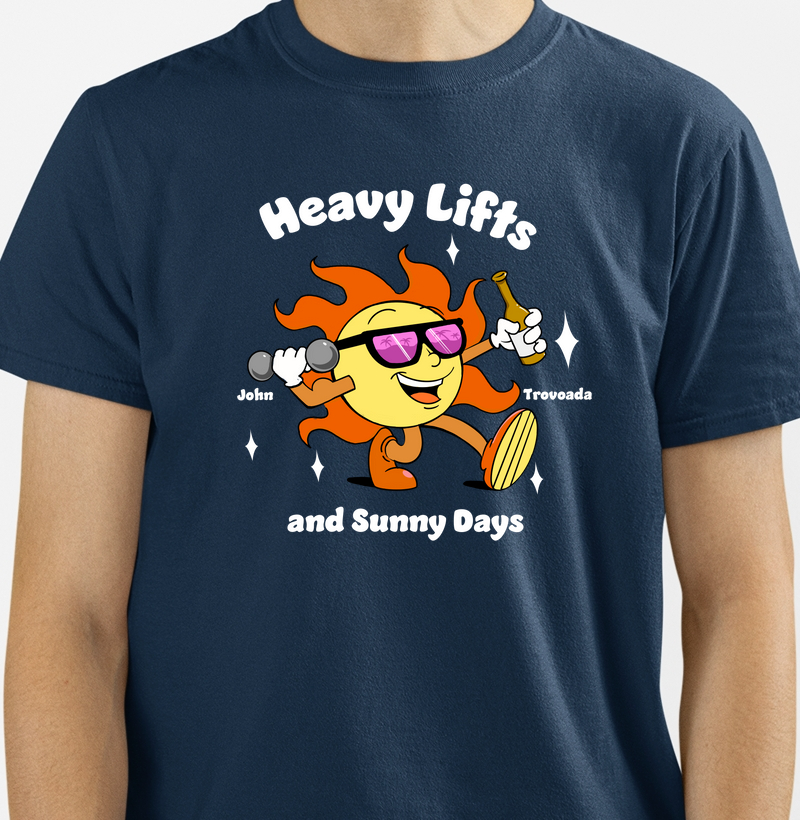 Camiseta Heavy Lifts and Sunny Days 