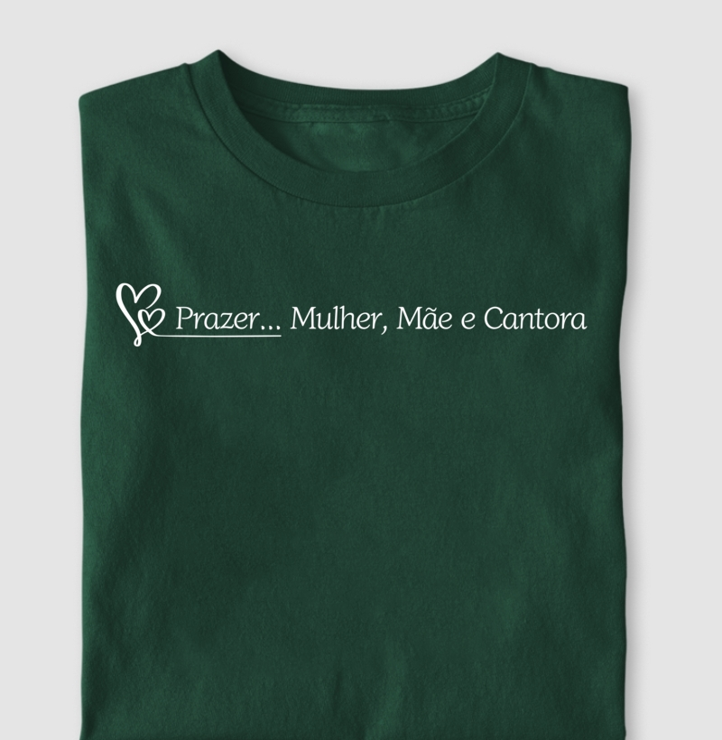 Prazer... Mulher, Mãe e Cantora