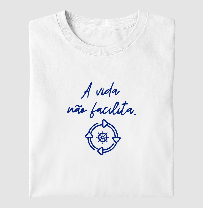 A VIDA NÃO FACILITA