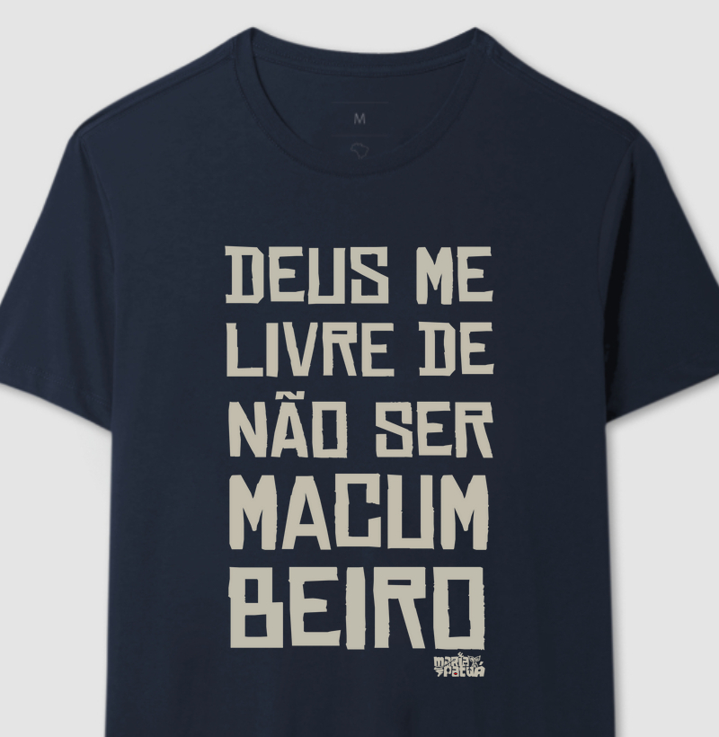 Deus me Livre Não ser Macumbeiro Colors