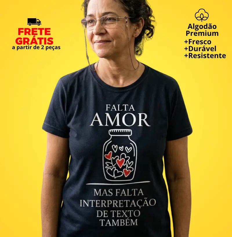 Camiseta Falta Amor e Interpretação de Texto