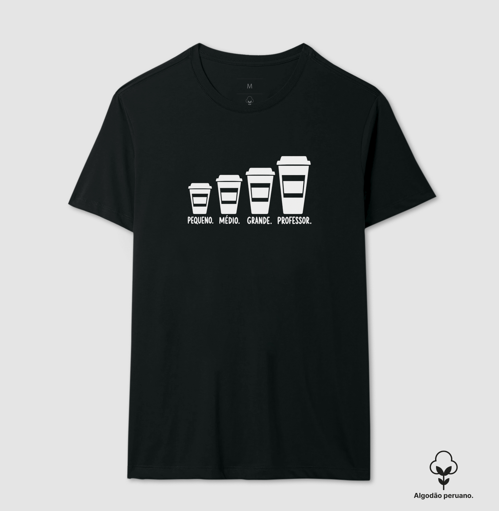 Tamanhos de café de professor - Camiseta Algodão Peruano