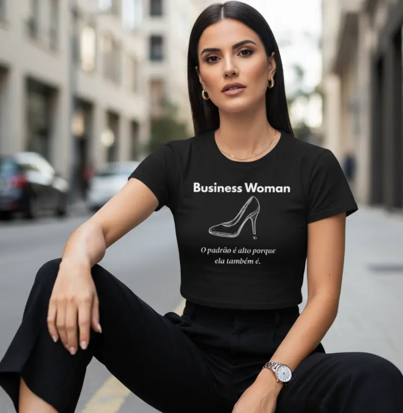 Business Woman. O padrão é alto porque ela também é.
