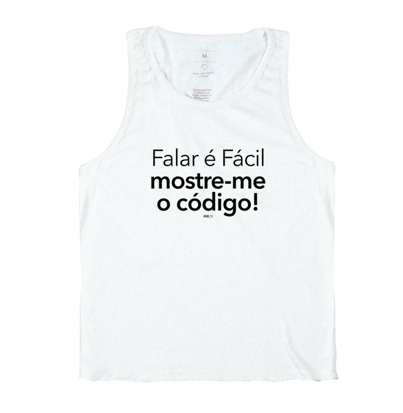 “Falar é fácil, mostre-me o código. II” T.I