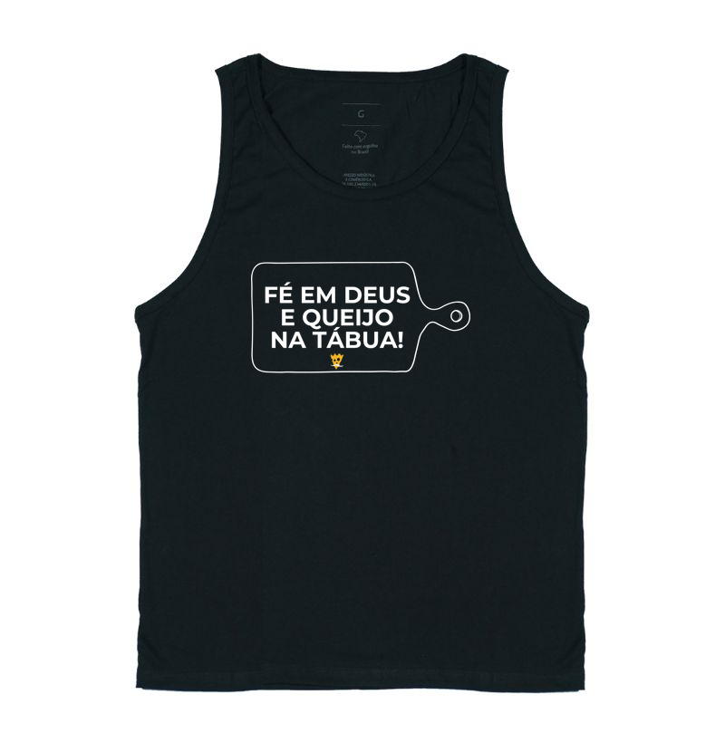 Fé em Deus e queijo na tábua!