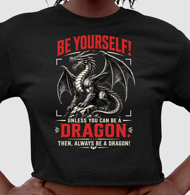 Always Be a Dragon - Cropped