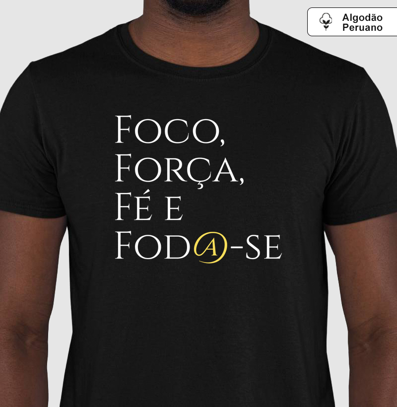 Foco, Força, Fé e Fod@-se
